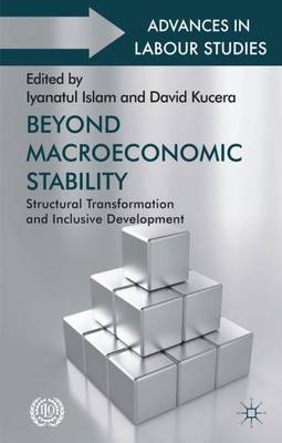 Beyond Macroeconomic Stability - Iyanatul Islam; David Kucera