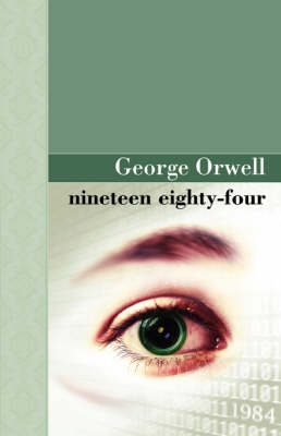 Nineteen Eighty Four - George Orwell