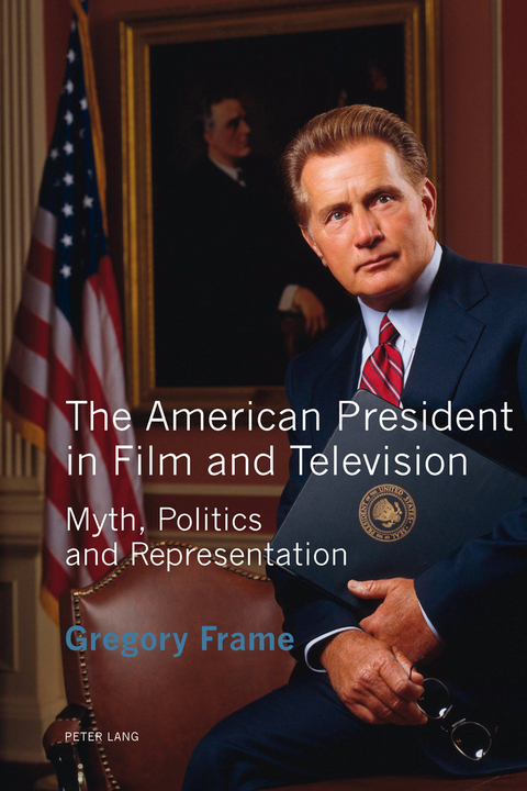 The American President in Film and Television - Gregory Frame