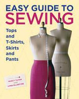 Easy Guide to Sewing Tops and T?Shirts, Skirts and  Pants - M Tilton