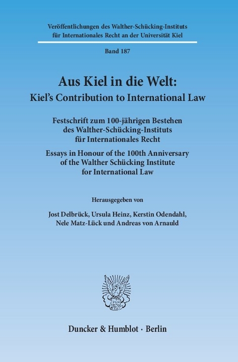 Aus Kiel in die Welt: Kiel's Contribution to International Law. - 