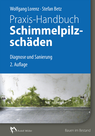 Praxis-Handbuch Schimmelpilzschäden - E-Book (PDF) - Wolfgang Lorenz; Stefan Betz