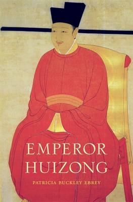 Emperor Huizong - Ebrey Patricia Buckley Ebrey