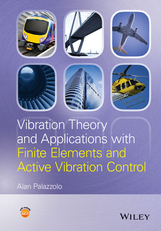 Vibration Theory and Applications with Finite Elements and Active Vibration Control - Alan Palazzolo