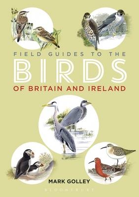 Field Guide to the Birds of Britain and Ireland -  Mark Golley