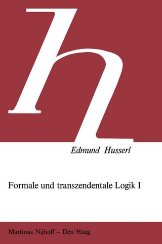 Formale und Transzendentale Logik - Edmund Husserl; Petra Janssen