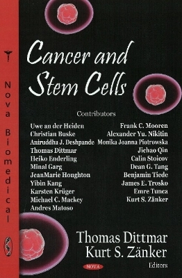 Cancer & Stem Cells - Thomas Dittmar; Kurt S Zander