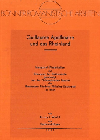 Guillaume Apollinaire und das Rheinland - Ernst Wolf