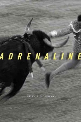 Adrenaline -  Brian B. Hoffman