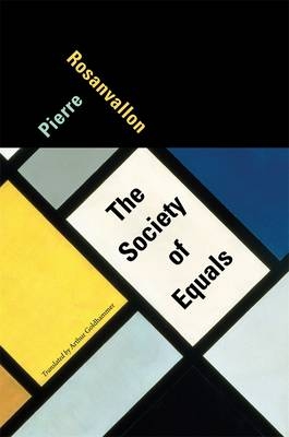 Society of Equals - Rosanvallon Pierre Rosanvallon
