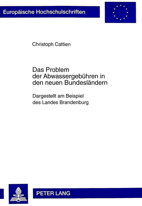 Das Problem der Abwassergebühren in den neuen Bundesländern - Christoph Cattien