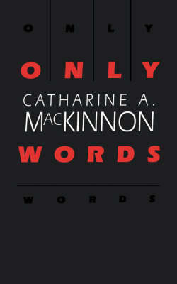 Only Words - MacKinnon Catharine A. MacKinnon