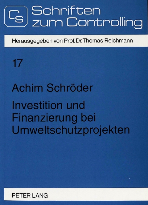 Investition und Finanzierung bei Umweltschutzprojekten - Achim Schröder