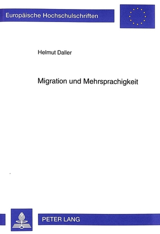 Migration und Mehrsprachigkeit - Helmut Daller