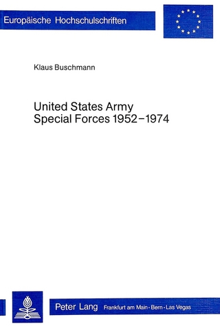 United States Army Special Forces 1952-1974 - Klaus Buschmann