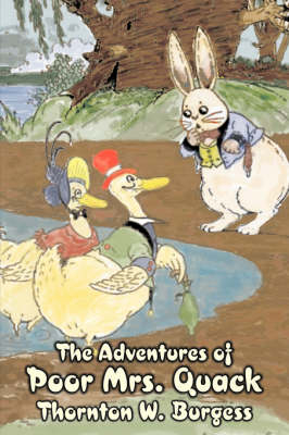 The Adventures of Poor Mrs. Quack by Thornton Burgess, Fiction, Animals, Fantasy & Magic - Thornton W Burgess