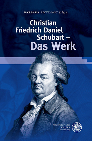 Christian Friedrich Daniel Schubart - Das Werk - Barbara Potthast
