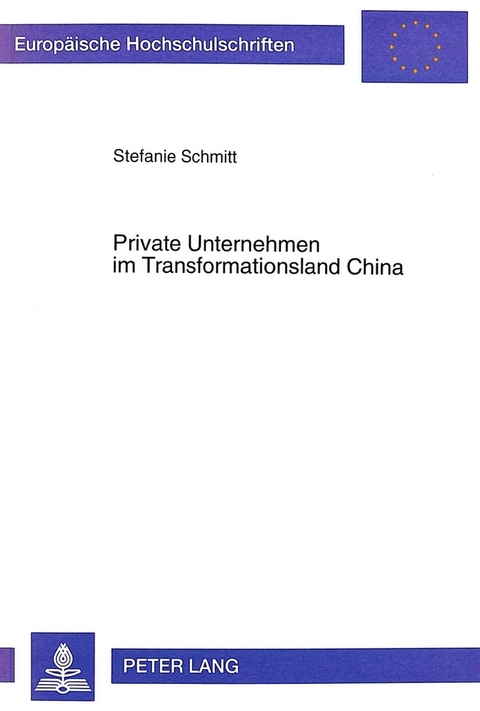 Private Unternehmen im Transformationsland China - Stefanie Schmitt
