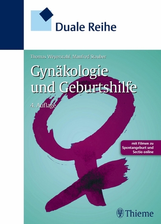 Duale Reihe Gynäkologie und Geburtshilfe - Thomas Weyerstahl