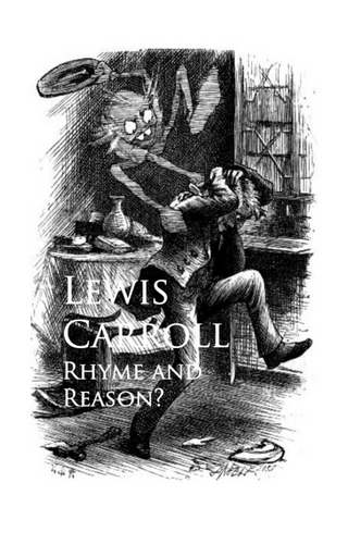 Rhyme and Reason - Lewis  Carroll