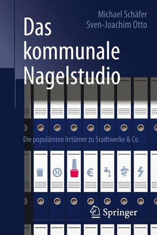 Das kommunale Nagelstudio - Michael Schäfer; Sven-Joachim Otto