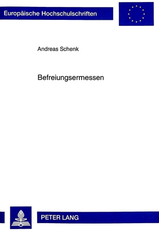 Befreiungsermessen - Andreas Schenk