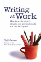 Writing at Work - Neil James