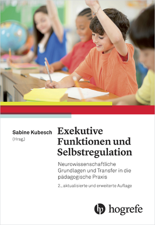 Exekutive Funktionen und Selbstregulation - Sabine Kubesch