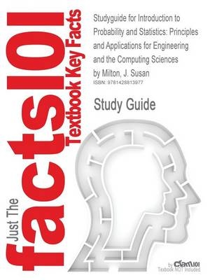 Studyguide for Introduction to Probability and Statistics - 4th Edition Milton and Arnold,  Cram101 Textbook Reviews