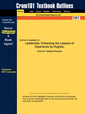 Studyguide for Leadership -  Hughes &  Ginnett & &amp Curphy;  Ginnett,  Cram101 Textbook Reviews