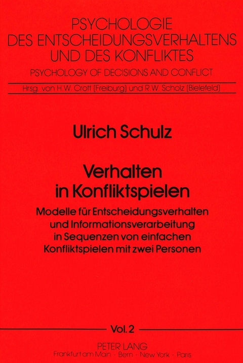 Verhalten in Konfliktspielen - Ulrich Schulz
