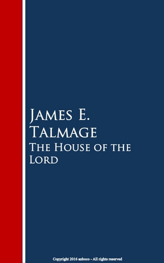 The House of the Lord - James E.  Talmage