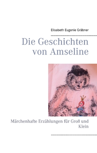 Die Geschichten von Amseline - Elisabeth Eugenie Gräbner