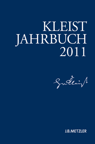 Kleist-Jahrbuch 2011 - Günter Blamberger; Sabine Doering; Gabriele Brandstetter; Klaus Müller-Salget; Wolfgang de Bruyn; Ingo Breuer