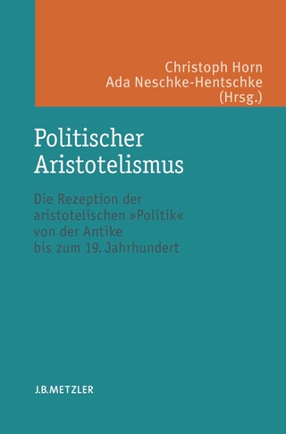 Politischer Aristotelismus - Christoph Horn; Ada Neschke-Hentschke