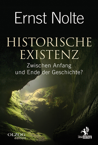 Historische Existenz - Ernst Nolte