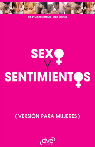 Sexo y sentimientos. Version para mujeres - Sylvain Dr. Mimoun; Rica Etienne