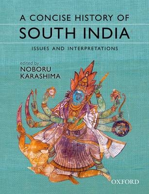A Concise History of South India - Noboru Karashima