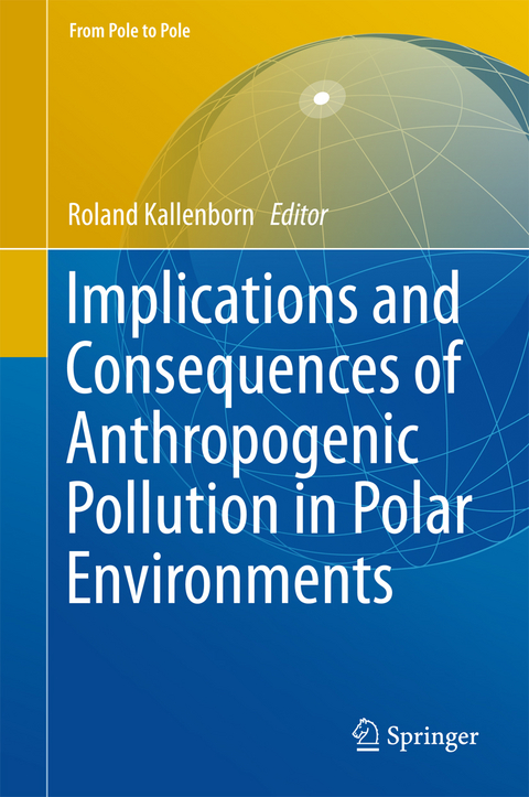 Implications and Consequences of Anthropogenic Pollution in Polar Environments - 