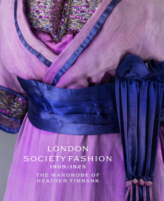 London Society Fashion 1905-1925 - Cassie Davies-Strodder, Jenny Lister, Lou Taylor
