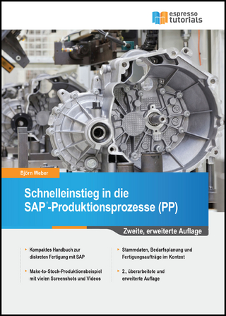 Schnelleinstieg in die SAP-Produktionsprozesse (PP) - Björn Weber