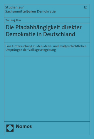 Die Pfadabhängigkeit direkter Demokratie in Deutschland - Yu-Fang Hsu