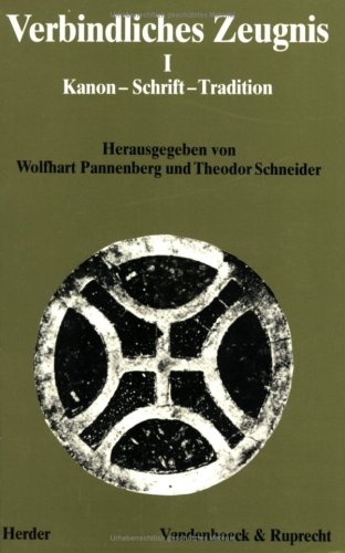 Verbindliches Zeugnis I - Wolfhart Pannenberg; Theodor Schneider