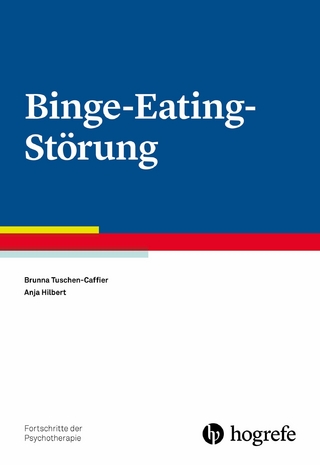 Binge-Eating-Störung - Brunna Tuschen-Caffier; Anja Hilbert