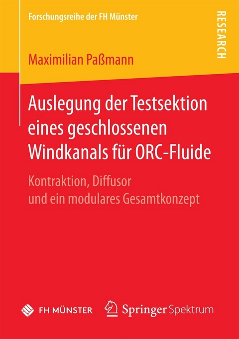Auslegung der Testsektion eines geschlossenen Windkanals für ORC-Fluide -  Maximilian Paßmann