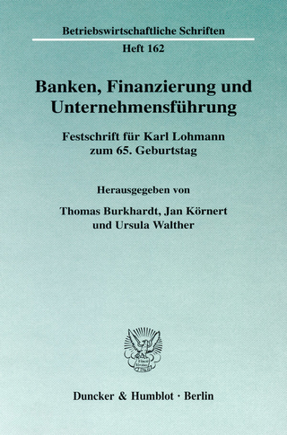 Banken, Finanzierung und Unternehmensführung. - Ursula Walther