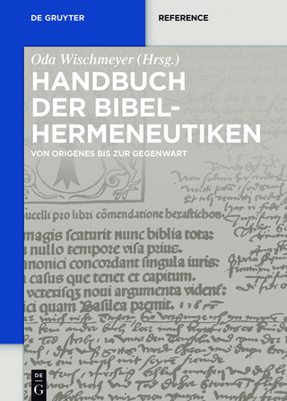 Handbuch der Bibelhermeneutiken - Oda Wischmeyer; Michaela Durst