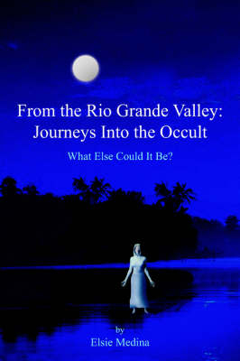 From the Rio Grande Valley - Elsie Medina