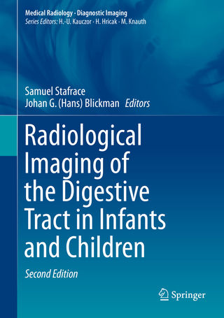 Radiological Imaging of the Digestive Tract in Infants and Children - Samuel Stafrace; Johan G. Blickman