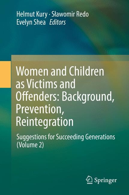 Women and Children as Victims and Offenders: Background, Prevention, Reintegration - 